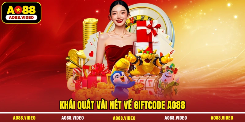 Khái quát vài nét về giftcode AO88