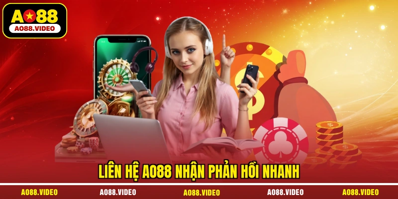 Liên hệ AO88 nhận phản hồi nhanh