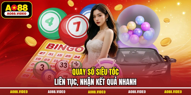 Quay số siêu tốc liên tục, nhận kết quả nhanh
