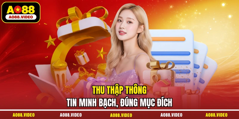 Thu thập thông tin minh bạch, đúng mục đích